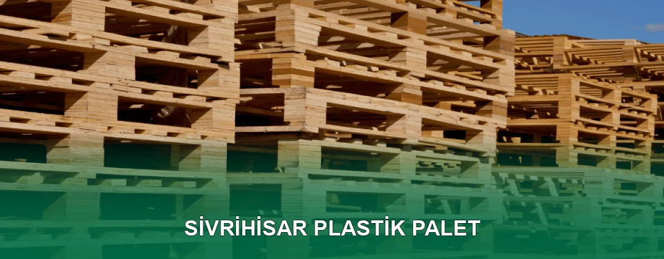 Sivrihisar Plastik Palet Satışı